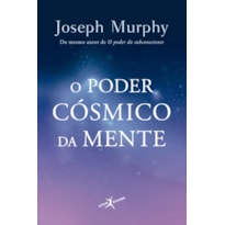 O PODER CÓSMICO DA MENTE (EDIÇÃO DE BOLSO)