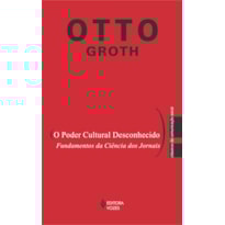O PODER CULTURAL DESCONHECIDO: FUNDAMENTOS DA CIÊNCIA DOS JORNAIS