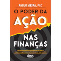 O PODER DA AÇÃO NAS FINANÇAS: O SEGREDO PARA O ENRIQUECIMENTO