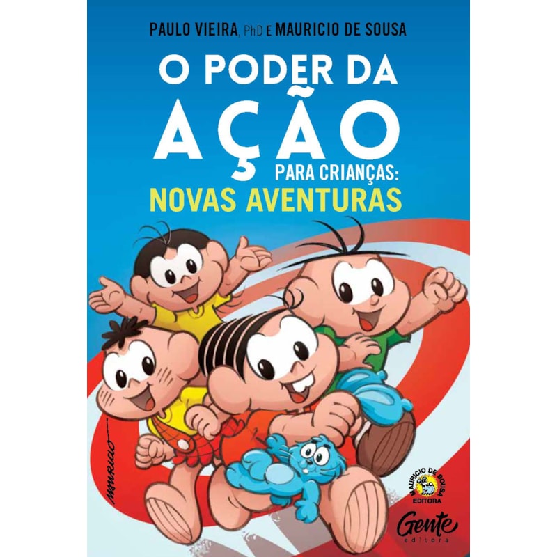 O PODER DA AÇÃO PARA CRIANÇAS: NOVAS AVENTURAS: COMO ENSINAR AOS SEUS FILHOS SOBRE INTEGRIDADE, MERECIMENTO E HONRA COM A TURMA MAIS DIVERTIDA DO MUNDO.