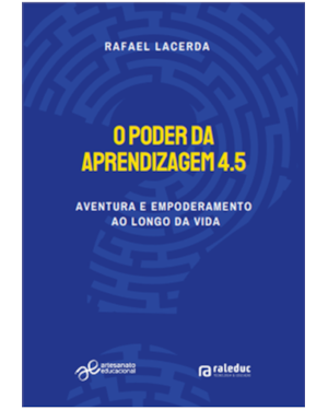 O PODER DA APRENDIZAGEM 4.5: AVENTURA E EMPODERAMENTO AO LONGO DA VIDA