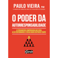 O PODER DA AUTORRESPONSABILIDADE: LIVRO DE BOLSO - A FERRAMENTA COMPROVADA QUE GERA ALTA PERFORMANCE E RESULTADOS EM POUCO TEMPO