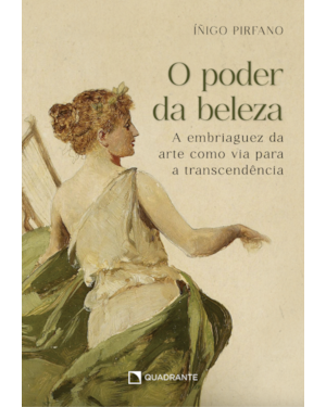O PODER DA BELEZA: A EMBRIAGUEZ DA ARTE COMO VIA PARA A TRANSCENDÊNCIA