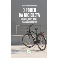 O PODER DA BICICLETA: CLÍNICA AMPLIADA E RELAÇÕES ESQUIZO