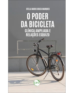O PODER DA BICICLETA: CLÍNICA AMPLIADA E RELAÇÕES ESQUIZO