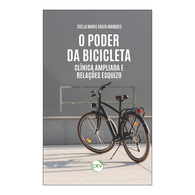 O PODER DA BICICLETA: CLÍNICA AMPLIADA E RELAÇÕES ESQUIZO