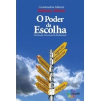 O PODER DA ESCOLHA: ORIENTAÇÃO VOCACIONAL E PROFISSIONAL