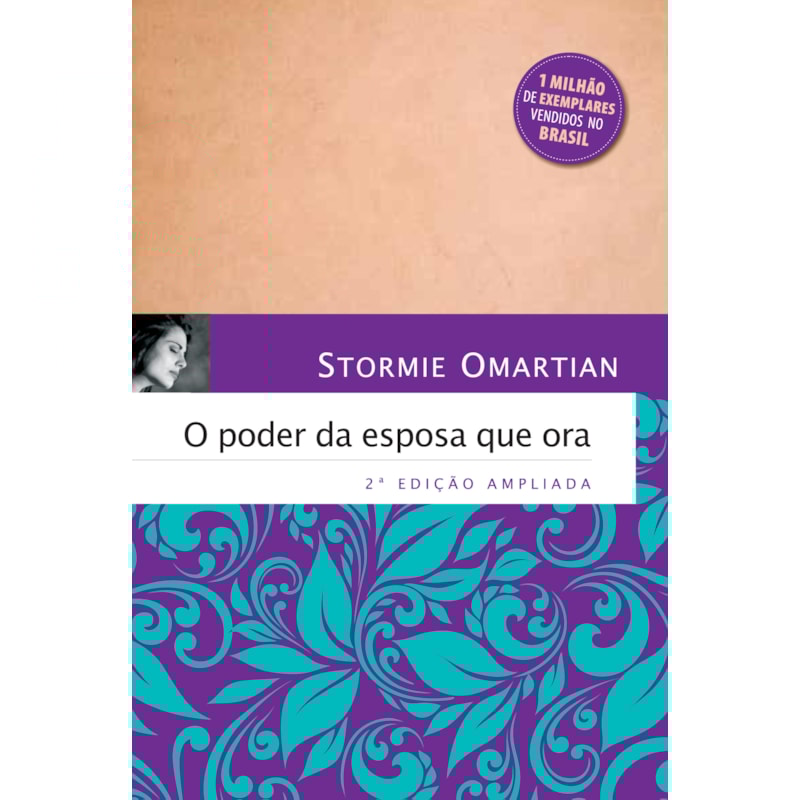 O PODER DA ESPOSA QUE ORA - EDIÇÃO CAPA DURA: 2ª EDIÇÃO AMPLIADA