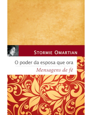 O PODER DA ESPOSA QUE ORA - MENSAGENS DE FÉ: MENSAGENS DE FÉ