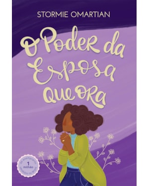 O PODER DA ESPOSA QUE ORA (NOVA CAPA): 2ª EDIÇÃO AMPLIADA