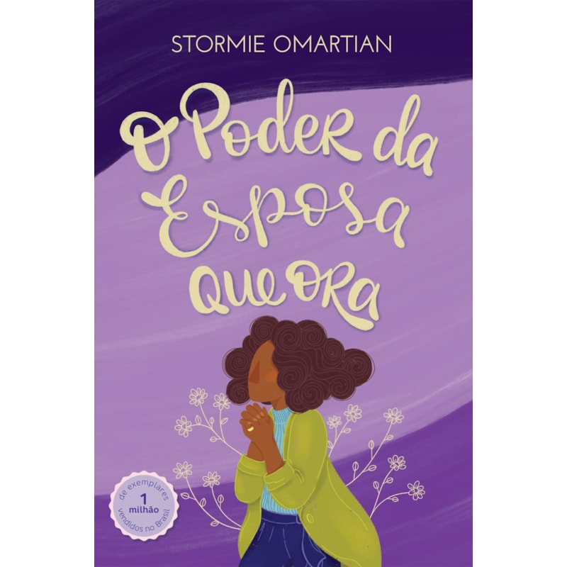 O PODER DA ESPOSA QUE ORA (NOVA CAPA): 2ª EDIÇÃO AMPLIADA