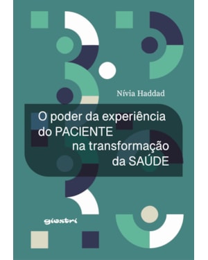 O Poder da Experiência do Paciente na Transformação da Saúde