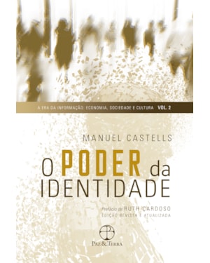 O PODER DA IDENTIDADE (VOL. 2. A ERA DA INFORMAÇÃO)
