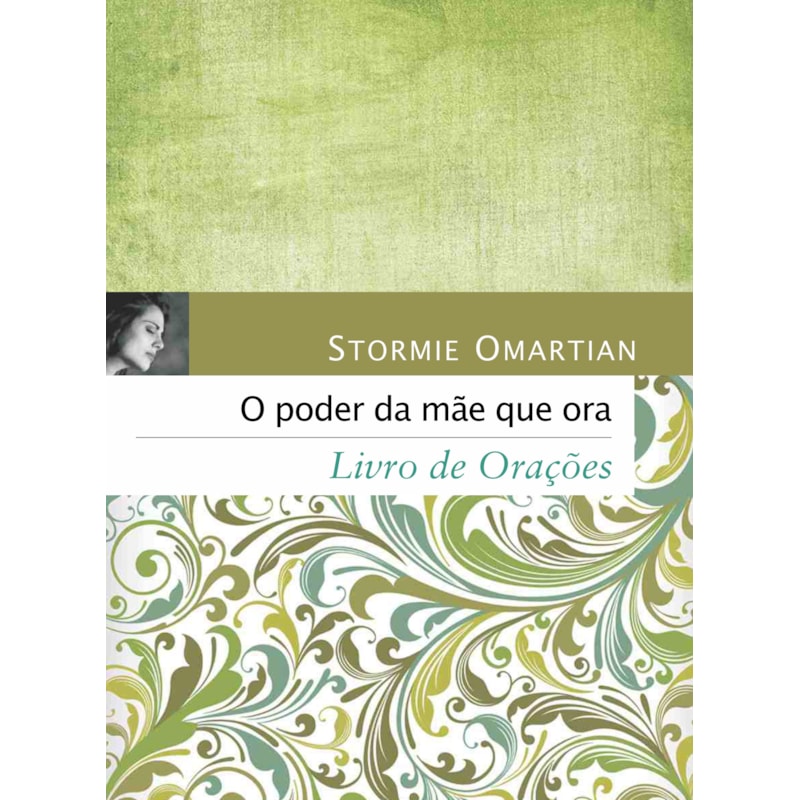 O PODER DA MÃE QUE ORA - LIVRO DE ORAÇÕES: LIVRO DE ORAÇÕES