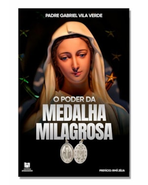 O PODER DA MEDALHA MILAGROSA
