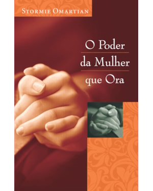 O PODER DA MULHER QUE ORA