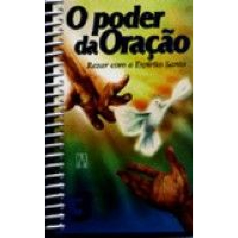 O poder da oracao 3: rezar com espírito santo