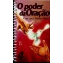 O poder da oracao 4: rezar com o espírito santo