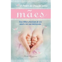 O PODER DA ORAÇÃO PARA MÃES