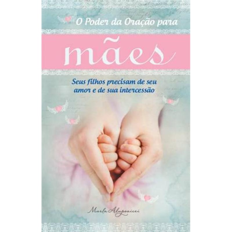 O PODER DA ORAÇÃO PARA MÃES