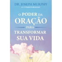 O PODER DA ORAÇÃO PARA TRANSFORMAR SUA VIDA