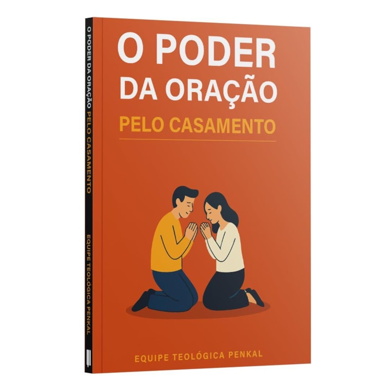 O PODER DA ORAÇÃO PELO CASAMENTO