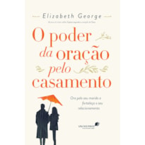 O PODER DA ORAÇÃO PELO CASAMENTO: ORE PELO SEU MARIDO E FORTALEÇA O SEU RELACIONAMENTO