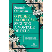 O PODER DA ORAÇÃO SEGUNDO A VONTADE DE DEUS: FALAR COM DEUS É BOM : SABER O QUE ELE DESEJA PARA VOCÊ É AINDA MELHOR