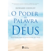 O poder da palavra de Deus: Histórias para se aproximar de Deus