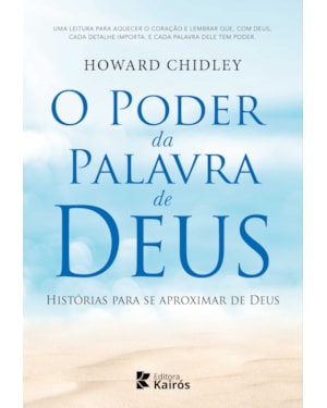 O poder da palavra de Deus: Histórias para se aproximar de Deus