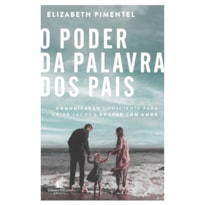 O PODER DA PALAVRA DOS PAIS