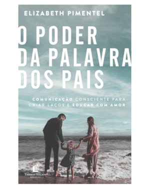 O PODER DA PALAVRA DOS PAIS