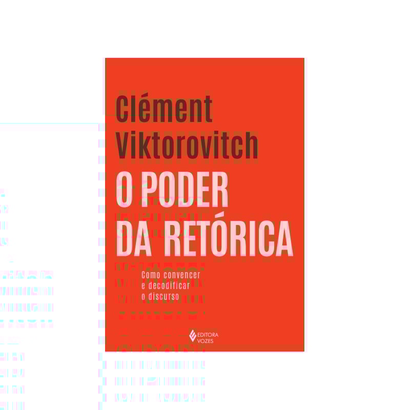 O PODER DA RETÓRICA: COMO CONVENCER E DECODIFICAR O DISCURSO