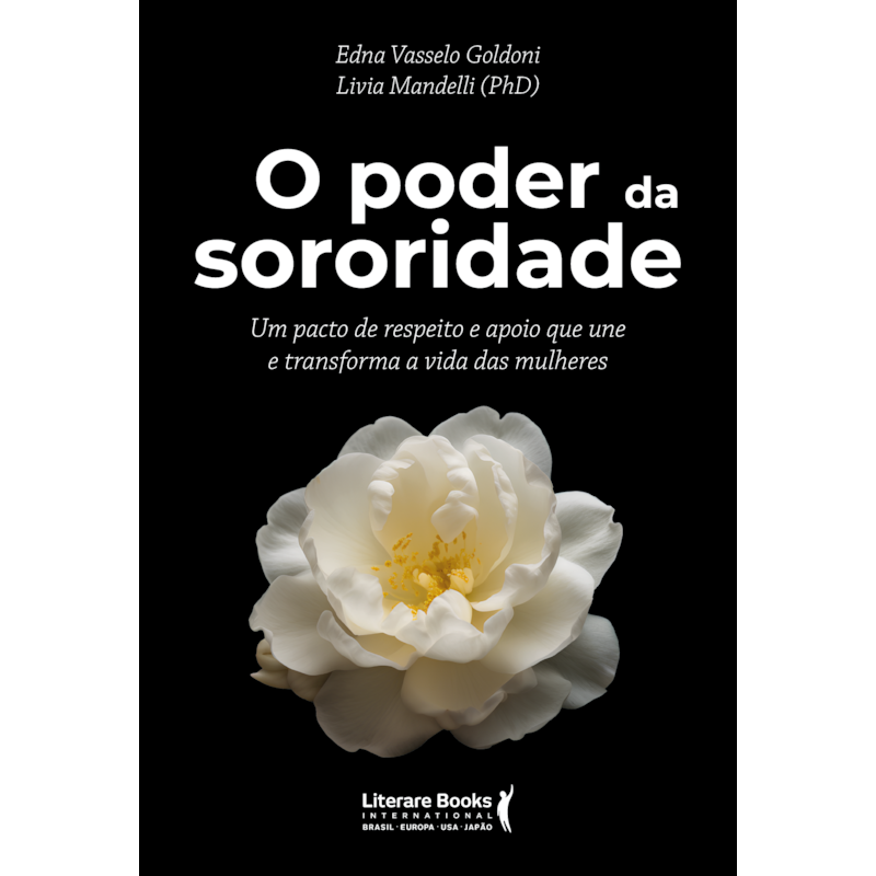 O poder da sororidade: Um pacto de respeito e apoio que une e transforma a vida das mulheres