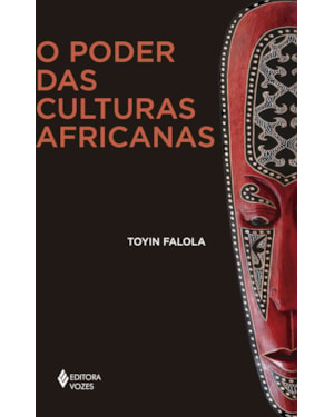O PODER DAS CULTURAS AFRICANAS