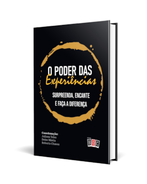 O Poder das Experiências: surpreenda, encante e faça a diferença