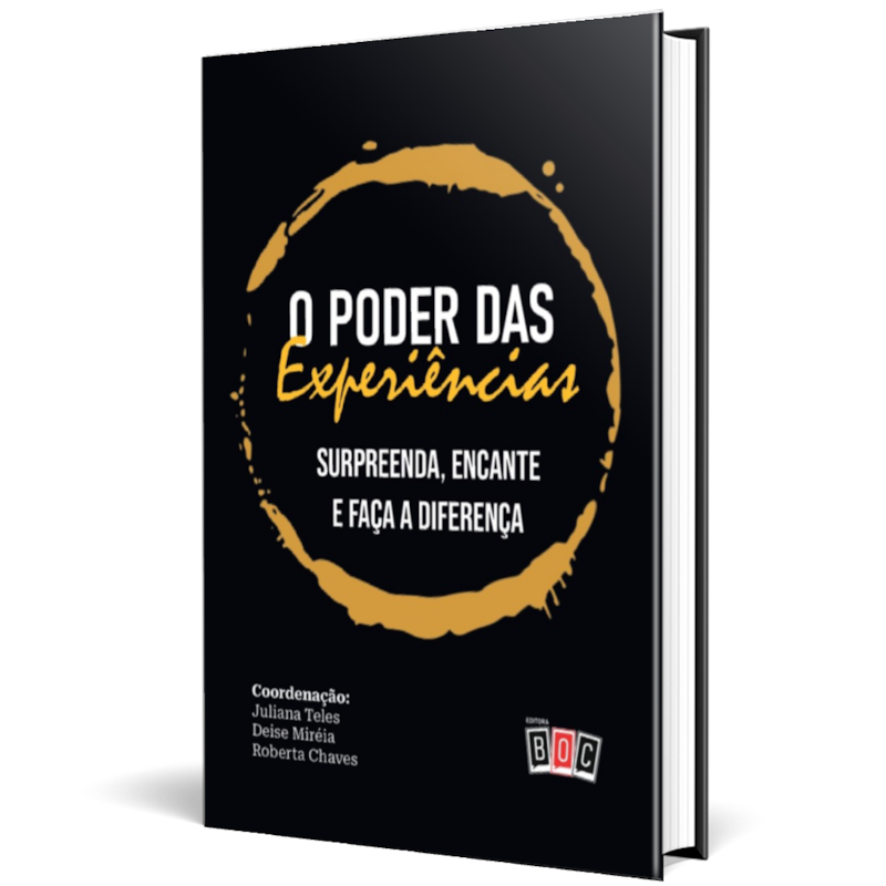 O Poder das Experiências: surpreenda, encante e faça a diferença