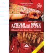 O PODER DAS MÃOS ENSANGUENTADAS MEJ PE. RODOLFO E PE. ALEXANDER