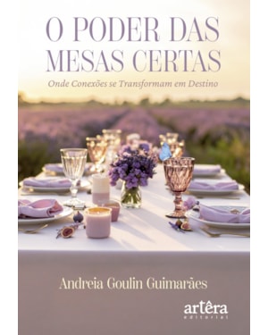O PODER DAS MESAS CERTAS: ONDE CONEXÕES SE TRANSFORMAM EM DESTINO