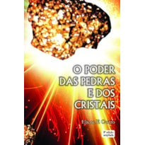 O poder das pedras e dos cristais