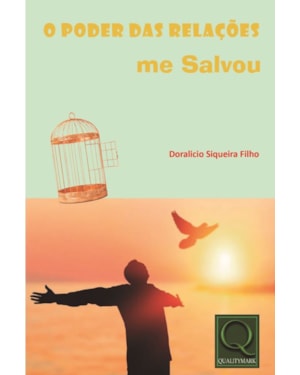 O PODER DAS RELAÇÕES ME SALVOU