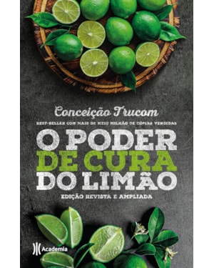 O PODER DE CURA DO LIMÃO: EDIÇÃO REVISTA E AMPLIADA