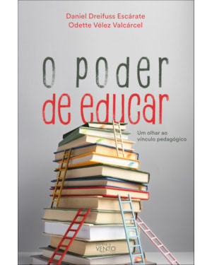 O poder de educar: um olhar sobre o vínculo pedagógico
