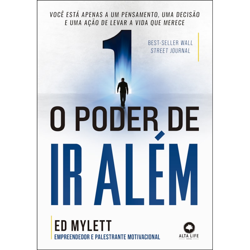 O poder de ir além: o guia definitivo para a felicidade e o sucesso