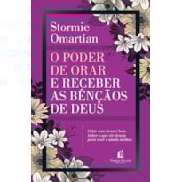 O PODER DE ORAR E RECEBER AS BÊNÇÃOS DE DEUS: DEUS AMA VOCÊ : DESCANSE NESSA VERDADE E DESFRUTE DAS BÊNÇÃOS QUE ELE TE DÁ