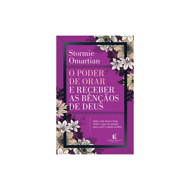 O PODER DE ORAR E RECEBER AS BÊNÇÃOS DE DEUS: DEUS AMA VOCÊ : DESCANSE NESSA VERDADE E DESFRUTE DAS BÊNÇÃOS QUE ELE TE DÁ