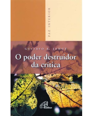 O poder destruidor da crítica