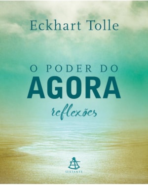 O PODER DO AGORA - REFLEXÕES