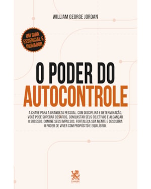 O PODER DO AUTOCONTROLE: A CHAVE PARA A GRANDEZA PESSOAL