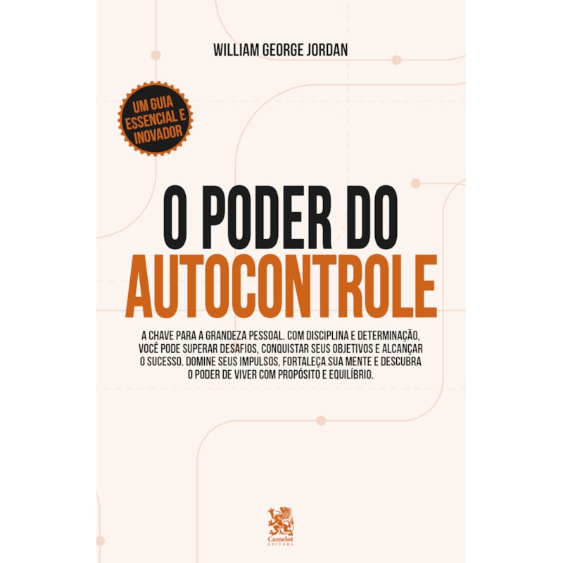 O PODER DO AUTOCONTROLE: A CHAVE PARA A GRANDEZA PESSOAL